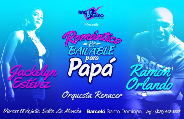 Ramón Orlando, Jackelyn Estévez y bailable con la Orquesta Renacer es la mejor oferta para celebrar El Día De Los Padres