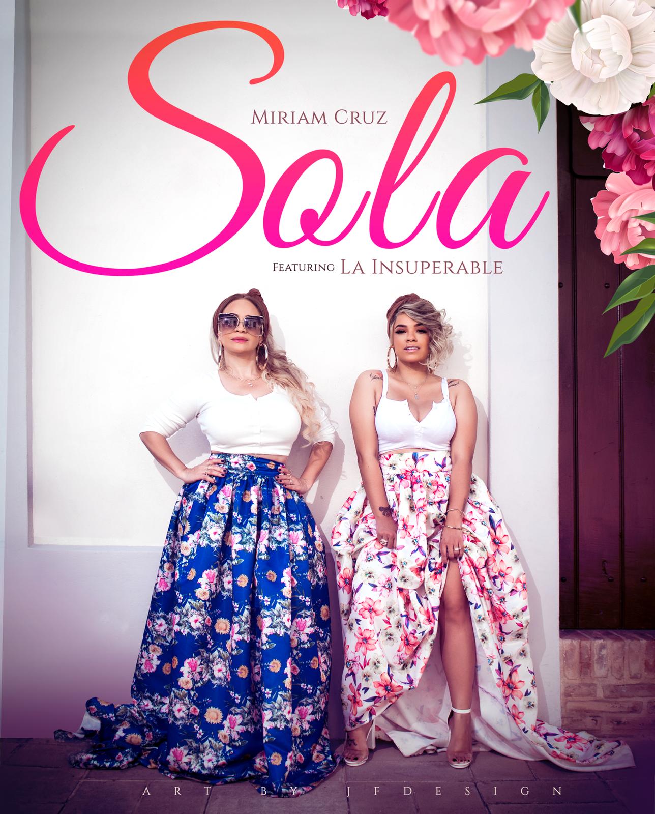 Sola Remix – Miriam Cruz ft. La Insuperable