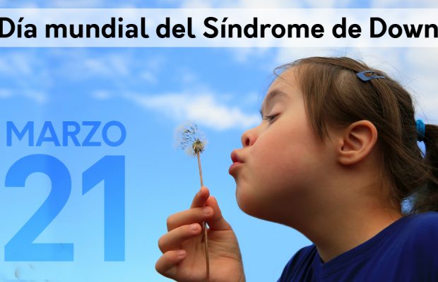 21 de marzo, «Día Mundial del Síndrome de Down»